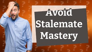 How to avoid stalemate [upl. by Aklog]