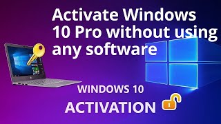 How to Activate Windows 10 Pro Without Using Any Software [upl. by Eissak454]