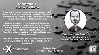 DeXConstructed Leadership amp Skin in the Game with Constantine Sandis [upl. by Eiramrefinnej]