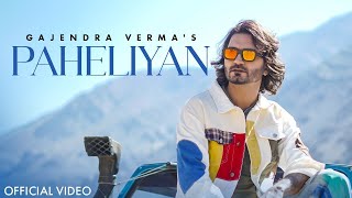 Paheliyan Official Video  Gajendra Verma  Ronak P  New Hindi Song 2024  New Love Song 2024 [upl. by Ivanna199]