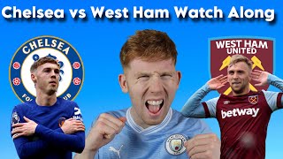 Chelsea vs West Ham Watch Along [upl. by Odraode]