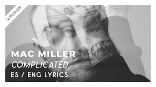 Mac Miller  Complicated  Lyrics  Letra [upl. by Vaas851]