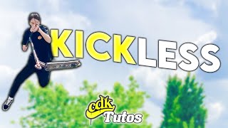 CDK Tutos 2 Apprendre kickless facilement en Trottinette Freestyle [upl. by Oibesue]