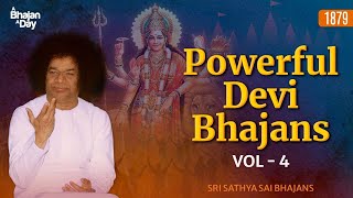 1879  Powerful Devi Bhajans Vol  4  Sri Sathya Sai Bhajans [upl. by Niarb547]