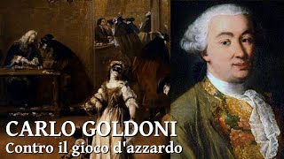 Carlo Goldoni  Contro il gioco dazzardo [upl. by Laemaj299]