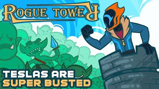 Teslas Are Super Busted  Rogue Tower [upl. by Kerred]