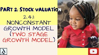 241 HOW TO VALUE STOCK NONCONSTANT GROWTH MODEL  TWO STAGE GROWTH MODEL [upl. by Field716]