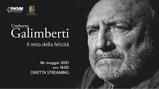 Umberto Galimberti  Il mito della felicità [upl. by Somar]