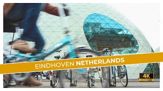 Eindhoven The Netherlands 🇳🇱 4K Walking Tour [upl. by Enitsyrhc]