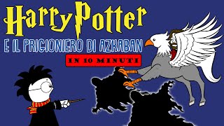 🗺️ HARRY POTTER e il PRIGIONIERO di AZKABAN in 10 minuti 🗺️ [upl. by Jordanson]