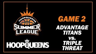 HOOPQUEENS SL24  Week 1  Triple Threat vs Advantage Titans [upl. by Arndt]