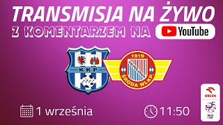 KKP Bydgoszcz  Polonia Ĺšroda LIVE 1092024 r g 1200 [upl. by Intosh386]