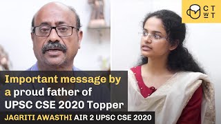 Important Message by a proud father of UPSC CSE 2020 Topper  Jagriti Awasthi AIR 2 [upl. by Duster]