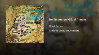 Durul Gence  Benim Annem Güzel Annem [upl. by Tifanie]