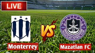 Monterrey w Vs Mazatlan FC w [upl. by Beryle315]