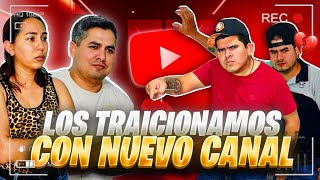 LOS TRAICIONAMOS🔥Y NOS VAMOS DEL CANAL📵💔 LE EXIGIMOS MUCHO DINERO💸💵 [upl. by Enohsal]