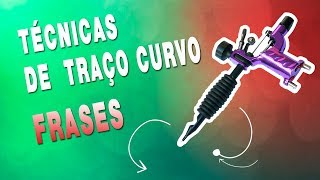 Como fazer traço curvo na tatuagem  TÉCNICAS part 1 [upl. by Viking]