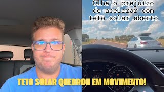 TETO SOLAR DO CARRO QUEBROU EM MOVIMENTO [upl. by Mundt]