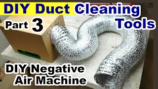 DIY Air Duct Cleaning Tools part 3  Making a Negative Air Machine for Duct Cleaning  Duct Vacuum [upl. by Ydissahc]