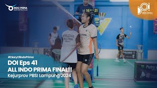 DOI Eps 41 All Indo Prima Final  Kejurprov PBSI Lampung 2024 [upl. by Inaniel]