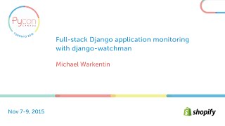 Fullstack Django application monitoring with djangowatchman Michael Warkentin [upl. by Gerty31]