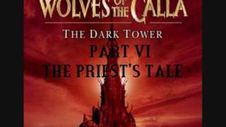 The Dark Tower  The Wolves of The Calla  Part 5 amp 6 [upl. by Hulbert]