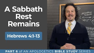 Hebrews Part 6  Heb 41–13 A Sabbath Rest Remains [upl. by Alderson737]