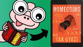 A Book Summary of Homegoing by Yaa Gyasi [upl. by Odom]