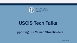 USCIS Tech Talks  October 8 2024 [upl. by Leighton]