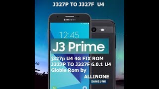 j327p U4 4G FIX ROM J327P TO J327F 6 0 1 U4 Globle Rom by ALLINONE [upl. by Aznola]