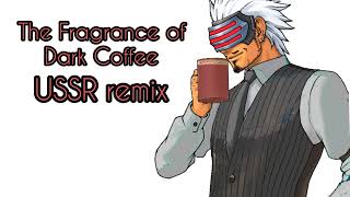 The Fragrance of Dark Coffee — USSR remix read desc [upl. by Loredana]