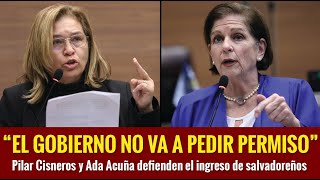 Pilar Cisneros y Ada Acuña arremeten contra permiso para ingreso de ayuda de El Salvador [upl. by Vincelette]