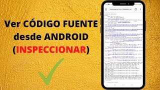 como ver el código fuente de una pagina web desde Android  celular inspeccionar [upl. by Ofelia]