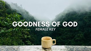 Karaoke  Goodness of God  Female Key  New Arrangement [upl. by Ahrat645]