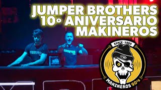 Jumper Brothers  10º Aniversario Makineros 2024 [upl. by Amaleta]