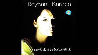 Reyhan Karaca  Sevdik Sevdalandık 1997 [upl. by Beach509]