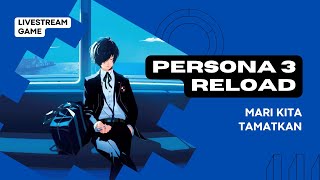 MARI KITA LANJUT STORY MAMANG YUKI PERSONA 3 RELOAD INDONESIA [upl. by Ayrolg]