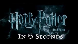 Harry Potter and the HalfBlood Prince in 5 Seconds [upl. by Amie]