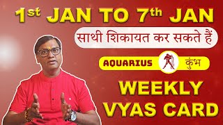 Vyas Card For Aquarius  1st to 7th January  Vyas Card By Arun Kumar Vyas Astrologer [upl. by Pippy]