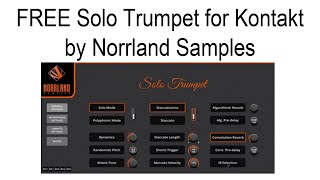 FREE Solo Trumpet for Kontakt by Norrland Samples [upl. by Miltie]