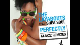 The Layabouts feat Shea Soul  Perfectly Atjazz Astro Remix [upl. by Nereil902]