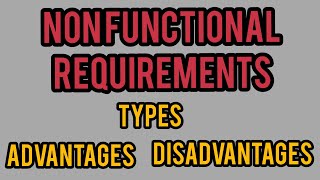 Non Functional Requirements  Types  Advantages  Disadvantages [upl. by Floyd325]