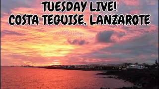 TUESDAY LIVE  FROM LANZAROTE  COSTA TEGUISE lanzarote tuesday live [upl. by Nitsuga918]