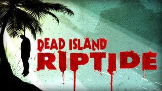 Découverte  Dead Island Riptide  Zombies à gogo [upl. by Warford119]