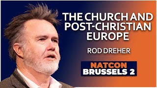 Rod Dreher  Chaplains of Decline The Church and PostChristian Europe  NatCon Brussels 2 [upl. by Aiyt69]