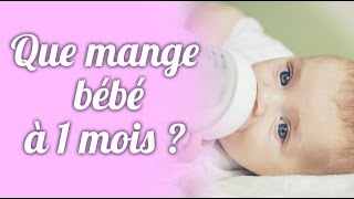 Que mange bébé à 1 mois [upl. by Nirb]