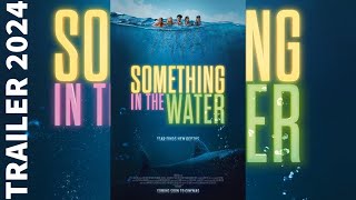 Чтото в воде  Something in the Water  Trailer 2024 [upl. by Ran]