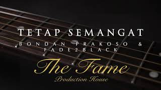 Karaoke Tetap Semangat Bondan Prakoso amp Fade2black [upl. by Demahom760]