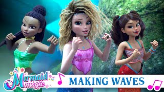 Mermaid Magic Theme Song  quotMaking Wavesquot Full Song 🧜‍♀️🎵 [upl. by Saravat]