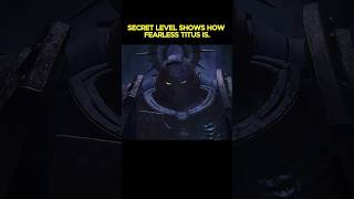 Secret Level Titus is Fearless warhammer40ktacticus warhammer40kofficial warhammer40k shorts [upl. by Lalage]